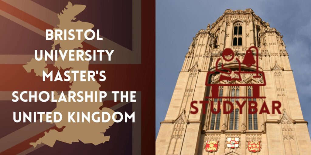 Bristol University Master's Scholarship The United Kingdom