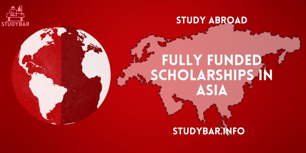Scholarships in Asia 2022 (All Funded)