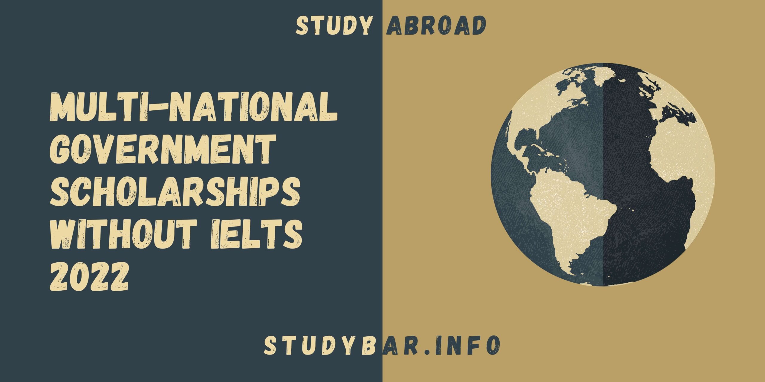 Multi-National Government Scholarships without IELTS 2022