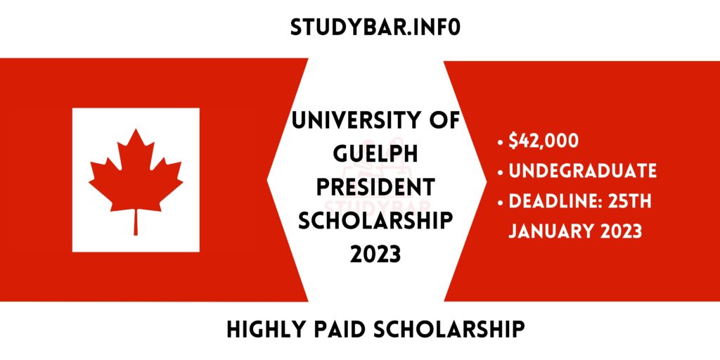 University of Guelph president scholarship 2023
