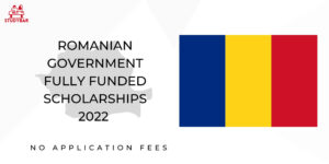 Romanian Government Fully Funded Scholarships 2022