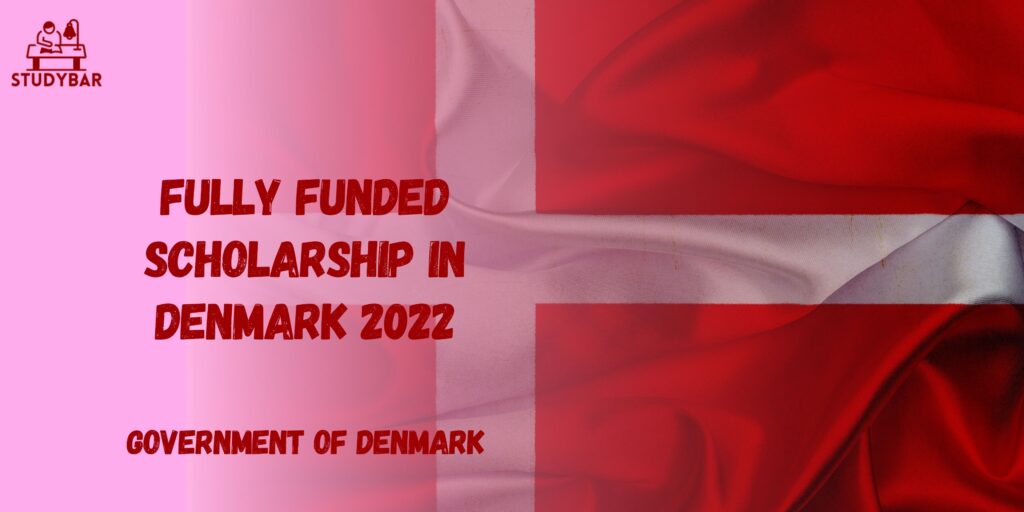 Fully Funded Scholarship In Denmark 2022
