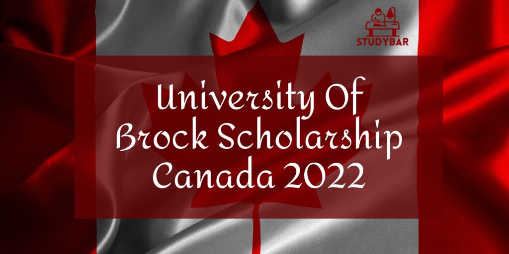 University Of Brock Scholarship Canada 2022