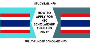 How To Apply For Hec Scholarship Thailand 2023?