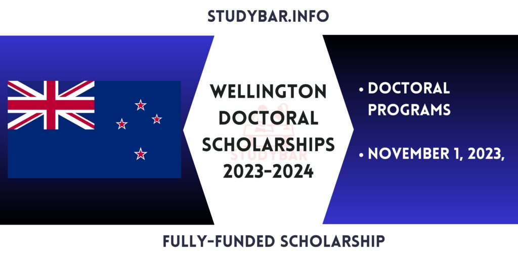 Wellington Doctoral Scholarships 2023-2024
